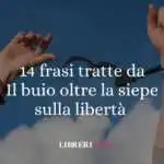14 frasi tratte dal buio oltre la siepe sulla libertà