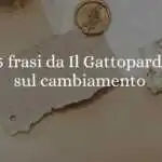 15 frasi da "Il Gattopardo" sul potere del cambiamento