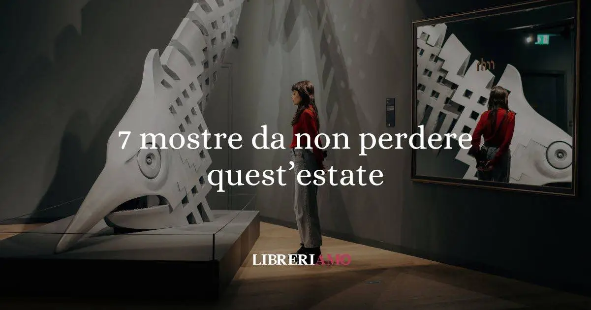 7 mostre da non perdere durante l’estate 2025
