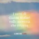 I versi di Gianni Rodari sulla serenità che ritorna