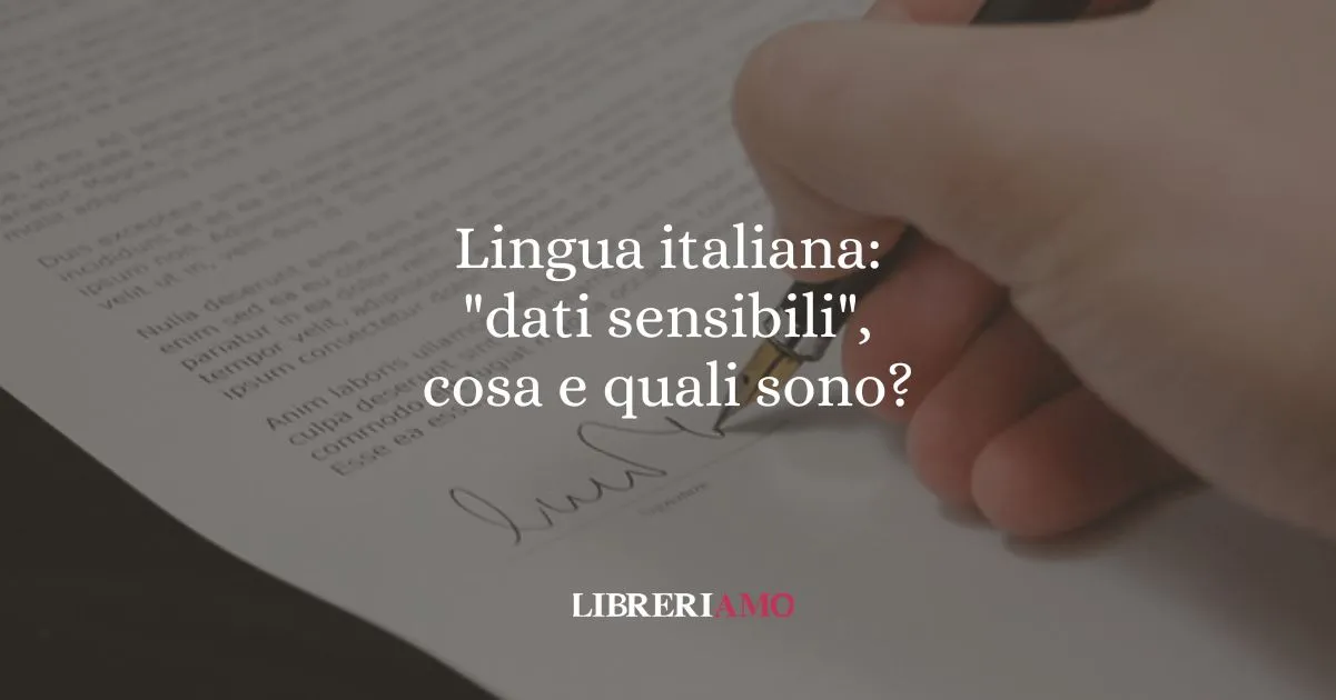 Lingua italiana dati sensibili, cosa e quali sono