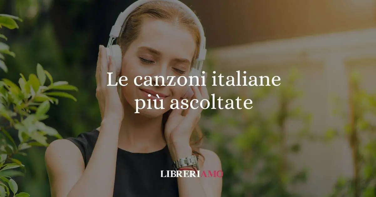 Musica, le canzoni italiane più ascoltate e scaricate del 2025