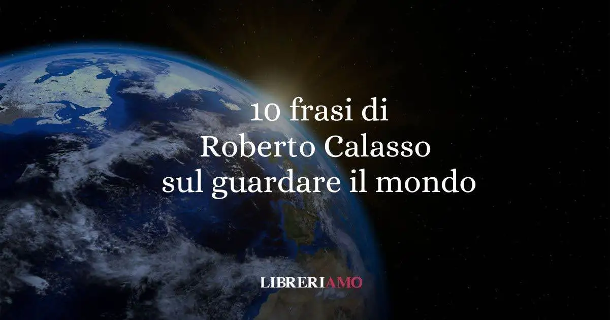 10 frasi di Roberto Calasso che ci insegnano a guardare il mondo attraverso il mito