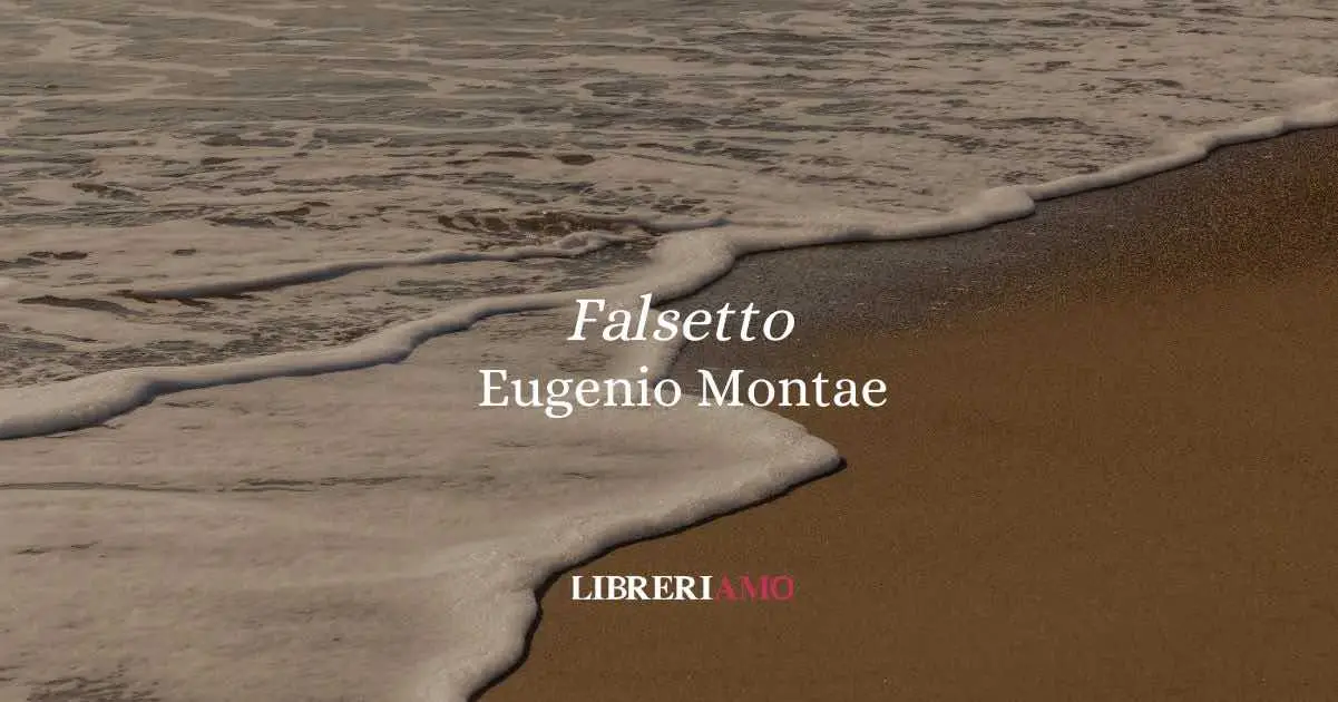 "Falsetto" (1925) il canto estivo di Eugenio Montale
