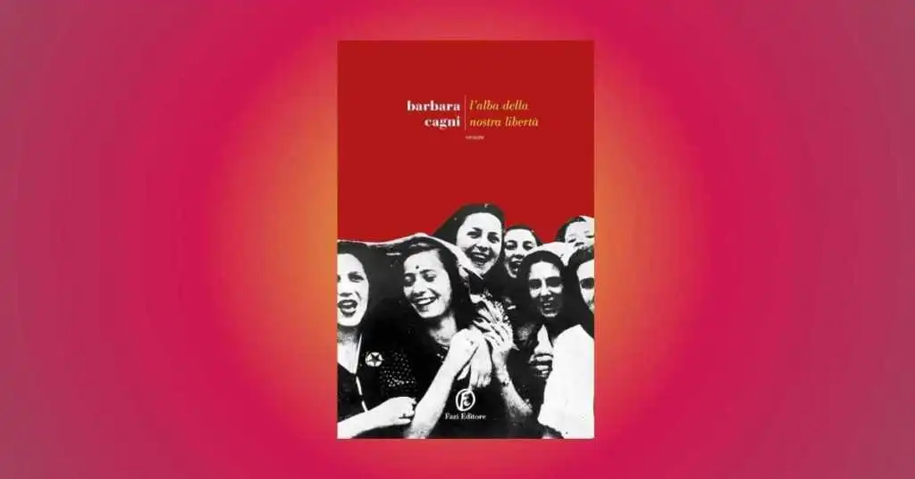 L'alba della nostra libertà, il racconto della Resistenza al femminile