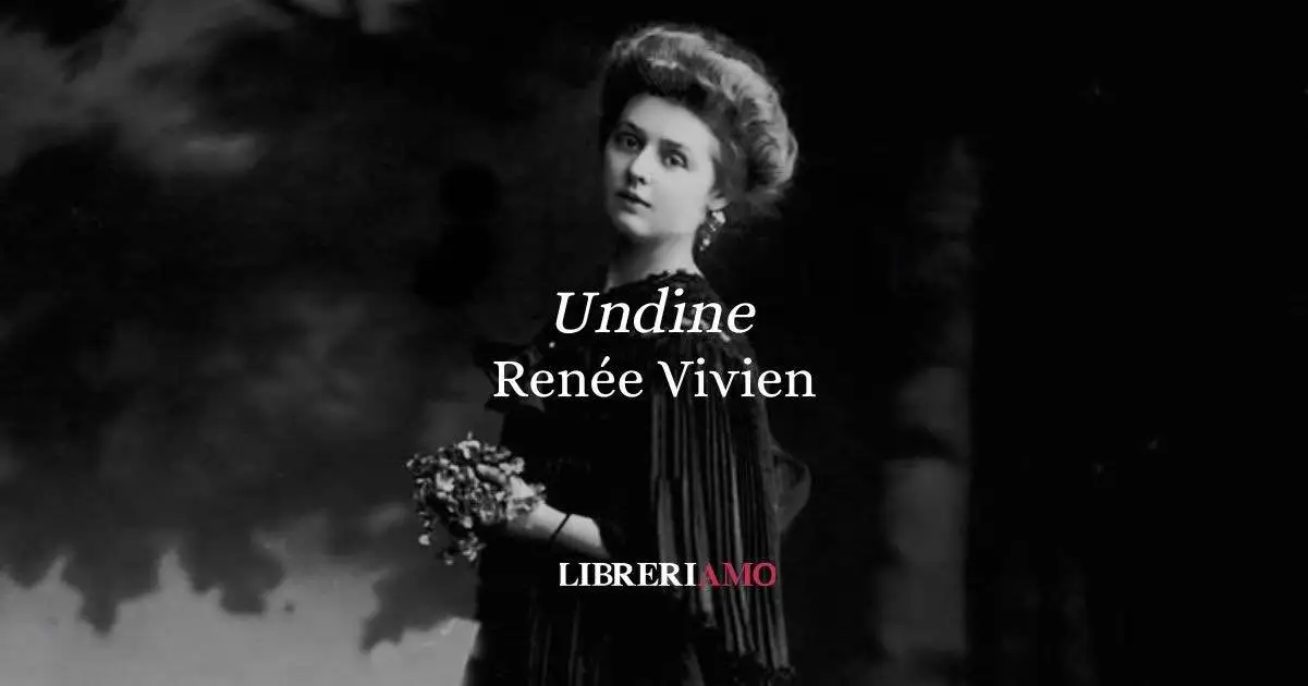 “Undine” (1901) di Renée Vivien il bacio che incanta e soffoca
