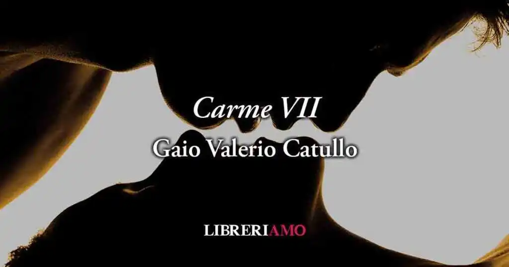 Quanti baci Lesbia? La poesia di Catullo che svela il potere infinito dell'amore