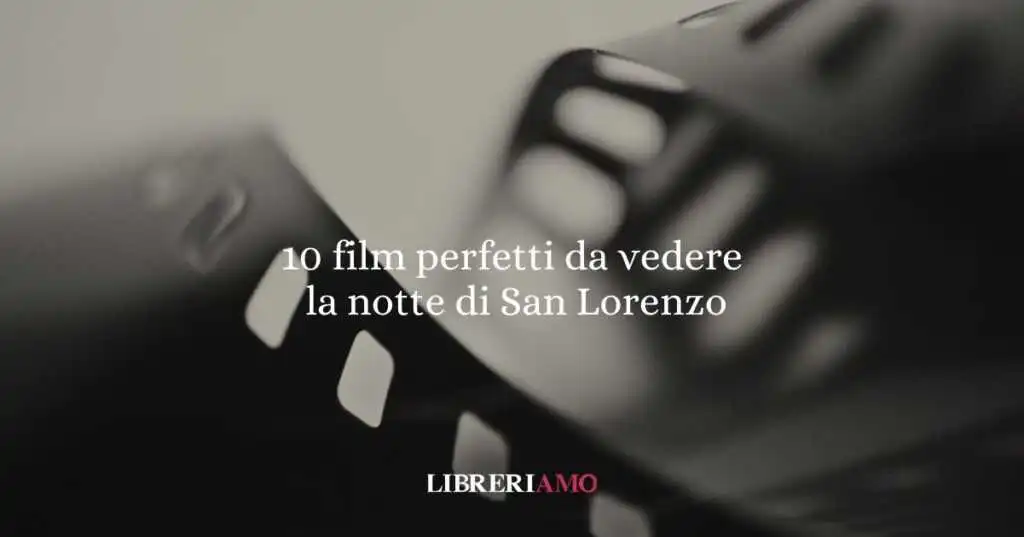 10 film perfetti da vedere la notte di San Lorenzo