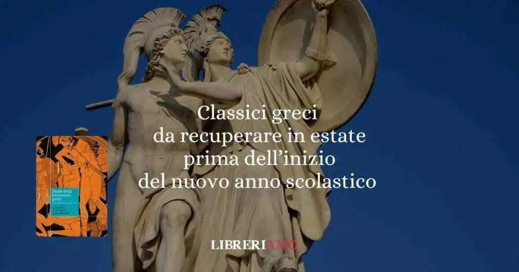 Classici greci da recuperare in estate prima dell’inizio del nuovo anno scolastico