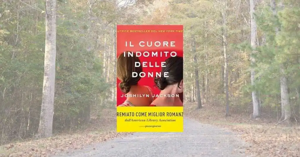 “Il cuore indomito delle donne” un romanzo familiare tra amore, coraggio e mistero