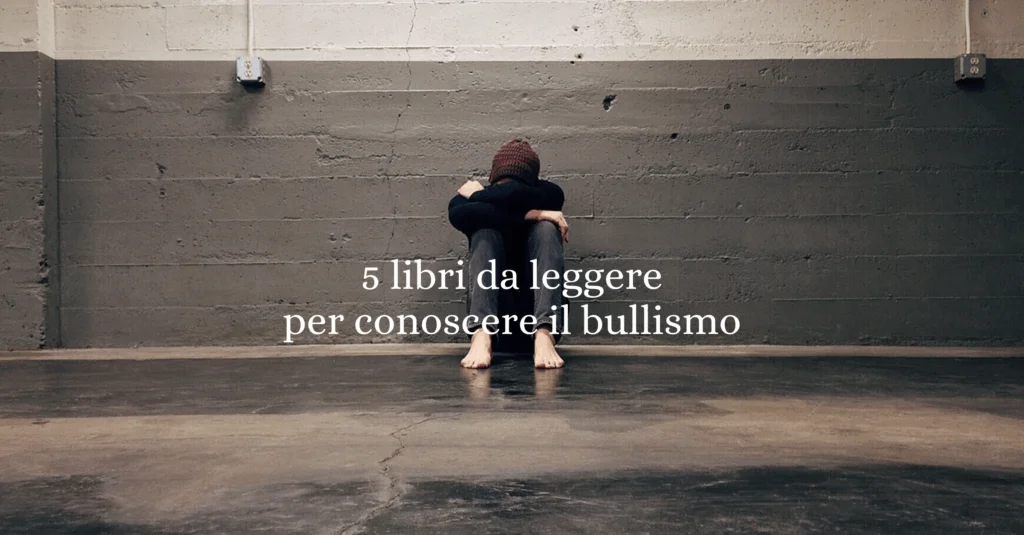 Bullismo libri da leggere