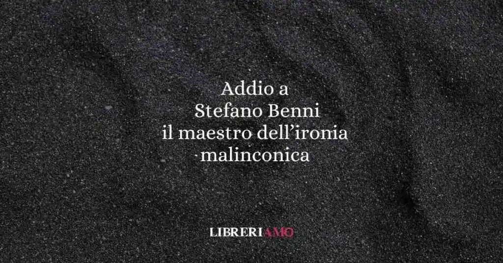 Addio a Stefano Benni il maestro dell’ironia malinconica