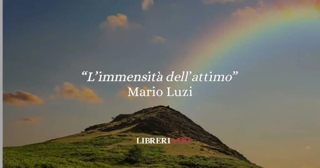 Mario Luzi svela il senso del tempo con “L’immensità dell’attimo”