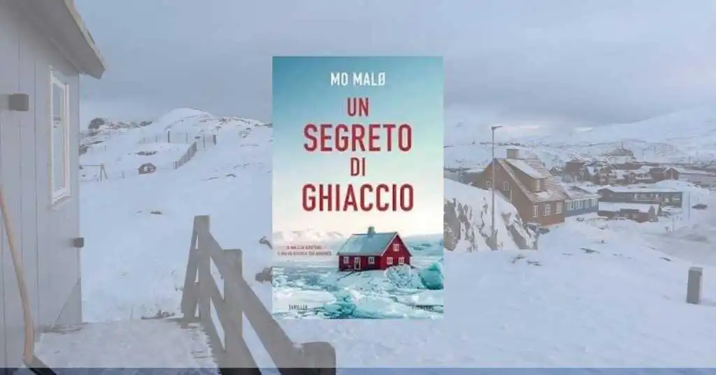 “Un segreto di ghiaccio” di Malø e l’oscurità della Groenlandia sondata da un eroe tormentato