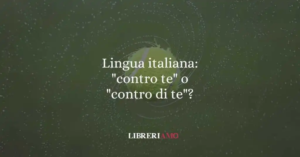 Lingua italiana: "gioco contro te" o "gioco contro di te"?